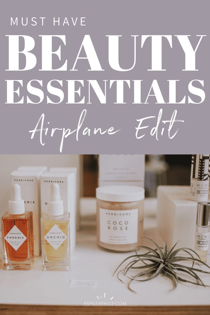 Airplane Edit Must Have Beauty Essentials